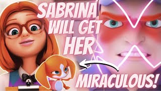 SABRINA WILL GET HER MIRACULOUS  MIRACULOUS LADYBUG PENALTEAM SEASON 4 EPISODE 24 THEORIES  🐞✨ [upl. by Curren250]