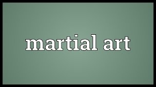 Martial art Meaning [upl. by Aifoz]