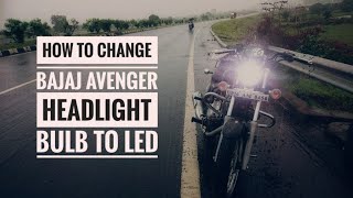 How to Change Bajaj Avenger Headlight Bulb to LED [upl. by Nythsa]