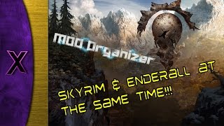 Enderal amp Skyrim at the same time Mod Organizer [upl. by Auqinaj]