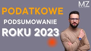 PODATKOWE PODSUMOWANIE ROKU 2023 [upl. by Olegnaleahcim]