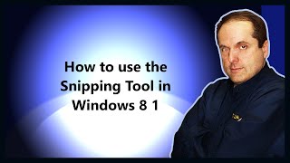 How to use the Snipping Tool in Windows 8 1 [upl. by Ostap]