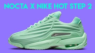 NOCTA x Nike Hot Step 2 “Mint Foam” [upl. by Naresh]