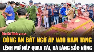 Công an bất ngờ ập vào đám tang lệnh mở nắp quan tài cả làng sốc nặng [upl. by Ramin551]