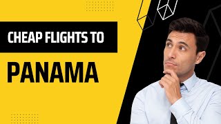 How To Get Cheap Flights To Panama  How to Find Cheap Flights 2022 [upl. by Llesirg]