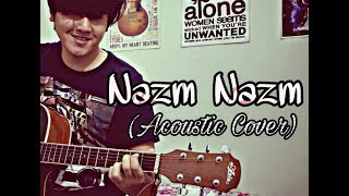 Nazm Nazm  Bareilly Ki Barfi  Acoustic Cover  Virashish Thapa [upl. by Shani]