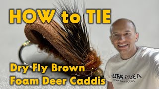 How to Tie Brown Foam Deer Caddis fly tying dry fly terrestrial sedge pattern dressing tutorial [upl. by Leopoldine]