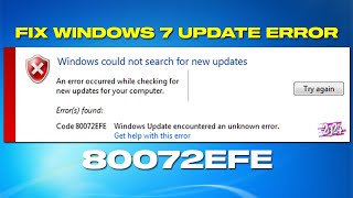 Fix Windows 7 Update Error 80072EFE  Fast amp Easy [upl. by Nohsram]