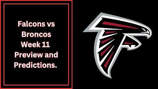 Falcons vs Broncos Week 11 Preview and Predictions [upl. by Imoian]