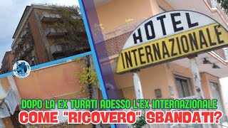 DOPO LA EX TURATI ADESSO LEX INTERNAZIONALE COME quotRICOVEROquot SBANDATI [upl. by Nayhr621]