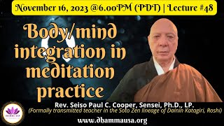 Bodymind integration amp meditation  Rev Seiso Cooper  Ep 48 [upl. by Thirzia]