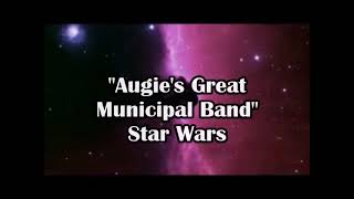 Star Wars  quotAugies Great Municipal Bandquot [upl. by Akeylah467]