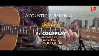 SHIVER  COLDPLAY  ORIGINAL CHORDS TUTORIAL Preferably to be played with Guitar Riffs [upl. by Meingoldas]