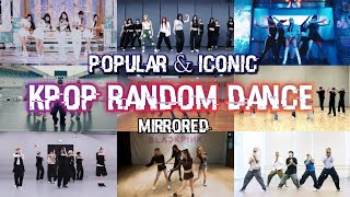 POPULAR amp ICONIC  Kpop Random Dance Mirrored [upl. by Indys]