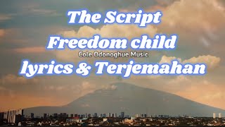 The Script  Freedom child lyrics amp Terjemahan [upl. by Nosak]