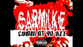 CarmikeSmokin [upl. by Corbin]