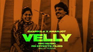 Velly Music Video  Amar Singh Chamkila  Riki Music  RB Effects Films [upl. by Etireuqram]