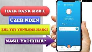 HALKBANK EHLİYET HARCI NASIL ÖDENİR EHLİYET YENİLEME HARCI YATIRMA [upl. by Georgianne]