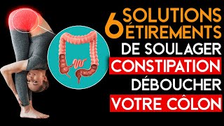 6 Solutions De Soulager La Constipation Et Déboucher Votre Côlon [upl. by Yerggoeg]