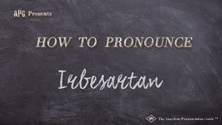 How to Pronounce Irbesartan Real Life Examples [upl. by Griggs]