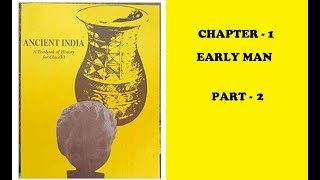 ANCIENT INDIA  ROMILA THAPAR  OLD NCERT CLASS 6  LESSON 1  PART 2  VIDEO BOOK [upl. by Franci632]