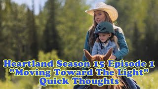 Heartland Season 15 Episode 1 quotMoving Toward The Lightquot Quick Thoughts [upl. by Anelrahs771]