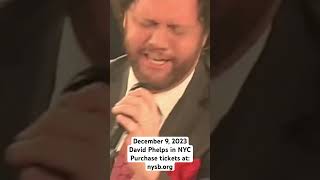 David Phelps “O Holy Night” Hear David Phelps live in NYC  December 9 2023  Tickets NYSBorg [upl. by Nosreip]