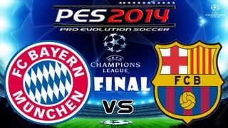 PES 2014 UEFA Champions League FINAL FC Bayern Munchen vs FC Barcelona [upl. by Marks631]