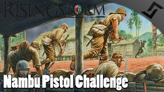 Nambu Pistol Challenge  Rising Storm  Japanese Pistol Gameplay [upl. by Shaff]