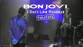 Bon Jovi feat Bob Geldof  I Dont LIke Mondays Live at Taratata Tv Show 1996 [upl. by Nicki237]