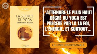 LA SCIENCE DU YOGA  Atteindre le plus haut degré du Yoga  IK TAIMNI [upl. by Jepum744]