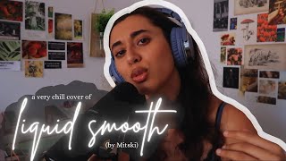 liquid smooth mitski  alaina anderson cover [upl. by Sofia]