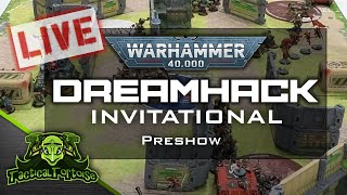 🔴Orks Steven Pampreen vs Sororitas Brad Weir  Dreamhack Invitational Preshow  40k Batrep [upl. by Feledy]