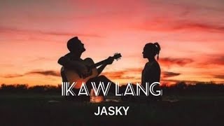 Jasky  Ikaw Lang [upl. by Stefano286]