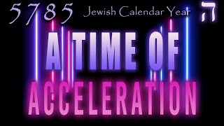 Jewish Calendar Year 5785  A Time of Acceleration  Teaching  Eric Burton [upl. by Lally11]