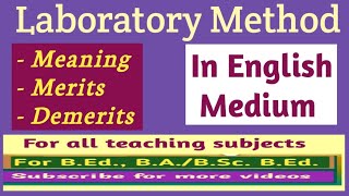 Laboratory Method  Meaning Merits and Demerits in English  For all teaching subjects [upl. by Ennoirb]