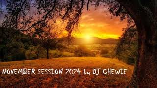 November session 2024 by Dj Chewie [upl. by Shanley346]