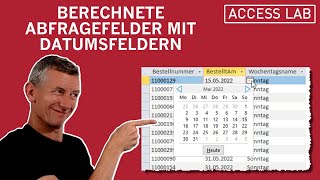 Access Berechnete Felder mit Datumsfeldern in Abfragen [upl. by Arat829]
