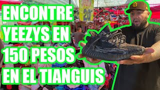 ENCONTRE YEEZY en 150 PESOS en el TIANGUIS en TIJUANA [upl. by Royd]