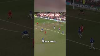 The Best Merseyside Derby Goal In Every Year 20002009 Part 2 [upl. by Gonsalve]