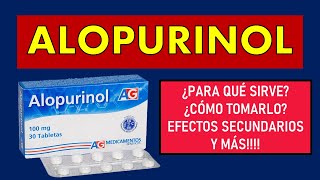 🔴 ALOPURINOL  PARA QUÉ SIRVE TRATAMIENTO de GOTA y ÁCIDO ÚRICO [upl. by Naggem]