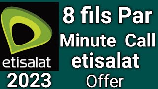 8 fils per minute etisalat 2023 [upl. by Nosmirc]