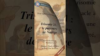 Trisomie 21  le parcours de Nadège  petit rapport en français facile [upl. by Yaeger]