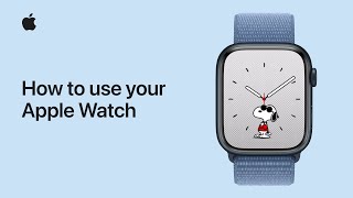 How to use your Apple Watch  Apple Support [upl. by Eddi]