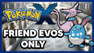 Friendship Evolutions Only  a casuals Pokémon X Hardcore Nuzlocke [upl. by Sivad]