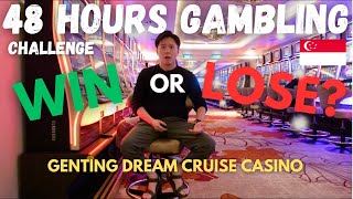 48HRS GAMBLING ON SINGAPORE CRUISE  Genting Dream Cruise Casino Episode 1 [upl. by Poirer]