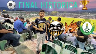 🔥⚽️🏆UNA FINAL HISTÓRICA  ENTRE CAFETALEROS DE CHIAPAS VS MAZORQUEROS FC 🏆⚽️🔥 [upl. by Mutua]