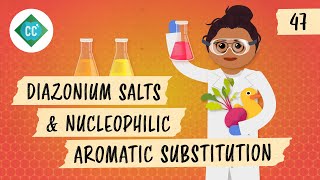 Diazonium Salts amp Nucleophilic Aromatic Substitution Crash Course Organic Chemistry 47 [upl. by Alyahc]