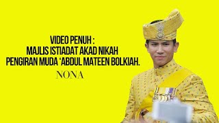 Video Penuh  Majlis Istiadat Akad Nikah Pengiran Muda ‘Abdul Mateen Bolkiah [upl. by Tinya]