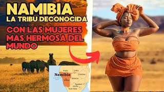 ¿LAS TRIBUS DESCONOCIDA CON LAS MUJERES MAS HERMOSAS DEL MUNDO Namibia los Himba de África [upl. by Rosenbaum]